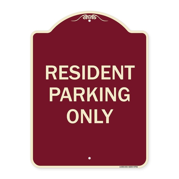 Designer Series-Resident Parking Only, Burgungy Heavy-Gauge Aluminum, 24" x 18", BU-1824-9756